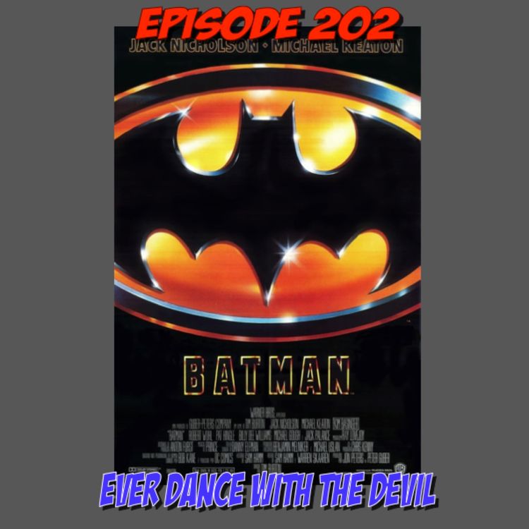 cover art for Episode 202: Ever Danced with the Devil… (Batman (1989))