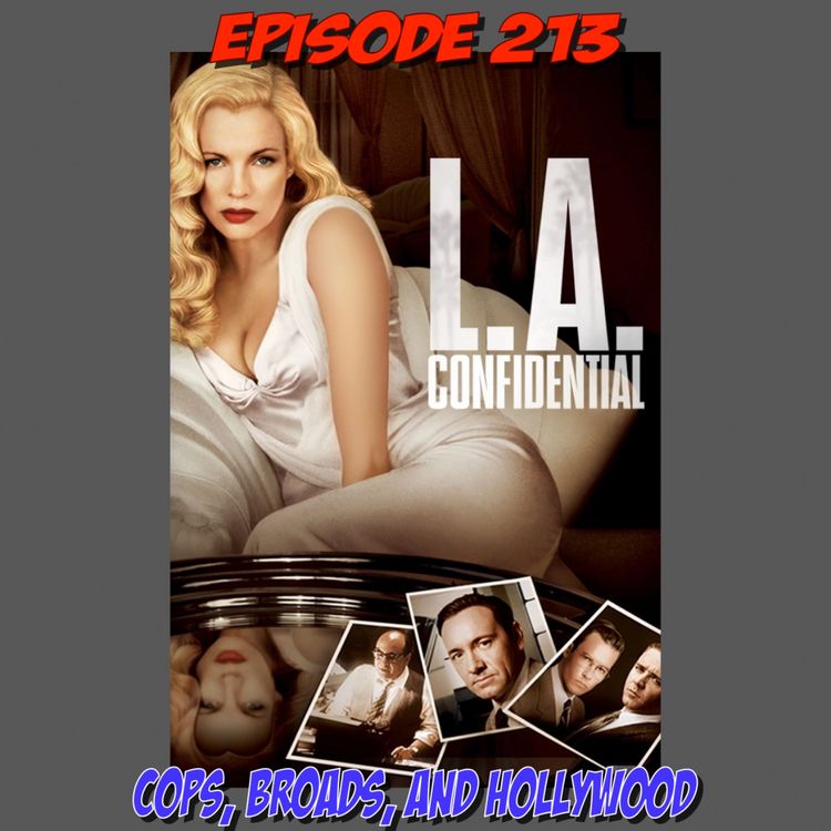 cover art for Episode 213: Cops, Broads, and Hollywood
