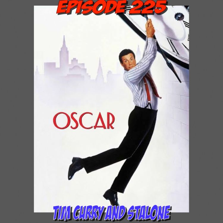 cover art for Episode 225: Tim Curry Steals the Scenes