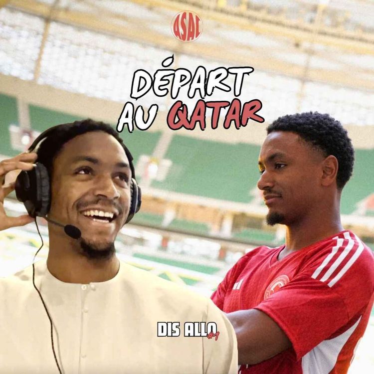 cover art for Dis allo | Pourquoi Abdou Diallo a signé au Qatar (mercato, coaching, sélection, fondation)