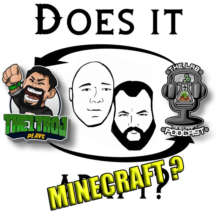 cover art for DOES IT MINECRAFT? - The Lab: A Minecraft Podcast COLLAB!!