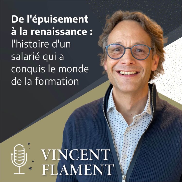 cover art for Vincent FLAMENT - De l'épuisement à la renaissance