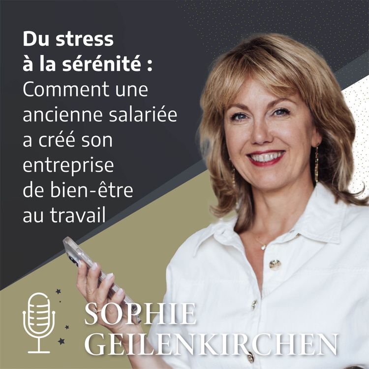 cover art for Sophie GEILENKIRCHEN - Du stress à la sérénité