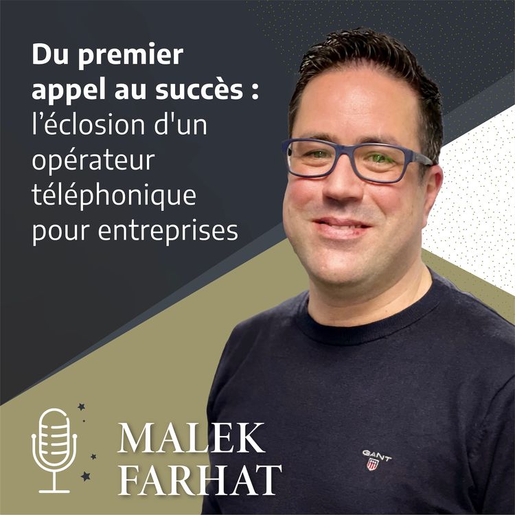 cover art for Malek FARHAT - Du premier appel au succès