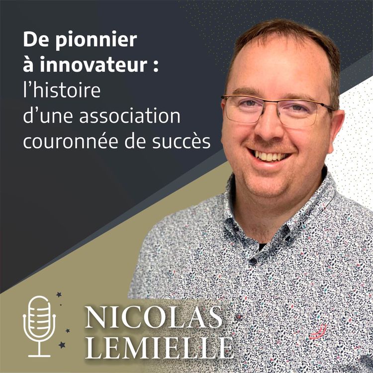 cover art for Nicolas LEMIELLE - De pionnier à innovateur