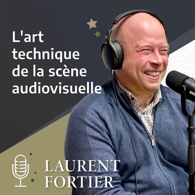 cover art for Laurent FORTIER - L'art technique de la scène audiovisuelle.