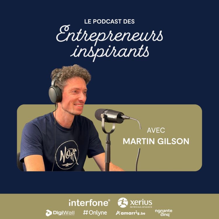 cover art for Martin Gilson (NOIR Artist) - Quand l’entrepreneuriat devient un moteur culturel