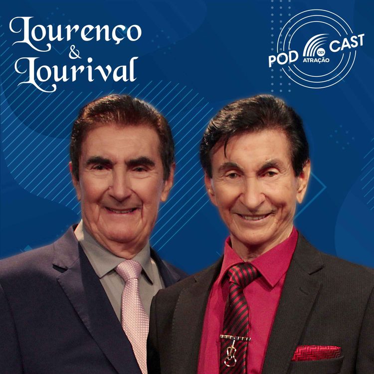 cover art for Lourenço e Lourival - Episódio 14 - Podcast Atração