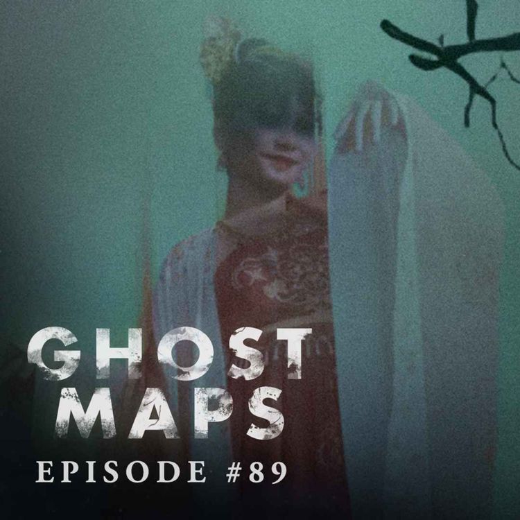 cover art for #89: Hungry Ghost 2023 - The Songs of the Dead - GHOST MAPS - True Southeast Asian Horror Stories