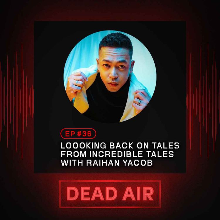 cover art for Looking Back on Tales From Incredible Tales with Raihan Yacob - DEAD AIR