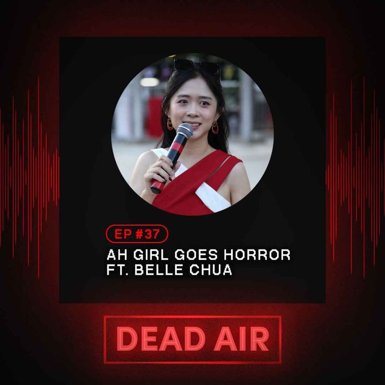 cover art for Ah Girl Goes Horror FT. Belle Chua - DEAD AIR