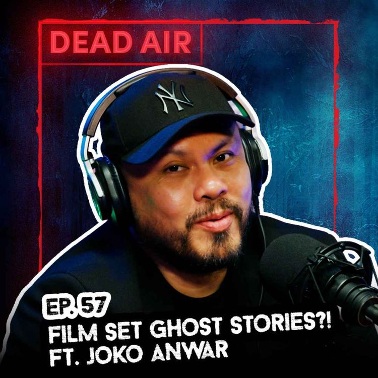 cover art for Film Set Ghost Stories?! Ft. Joko Anwar - DEAD AIR