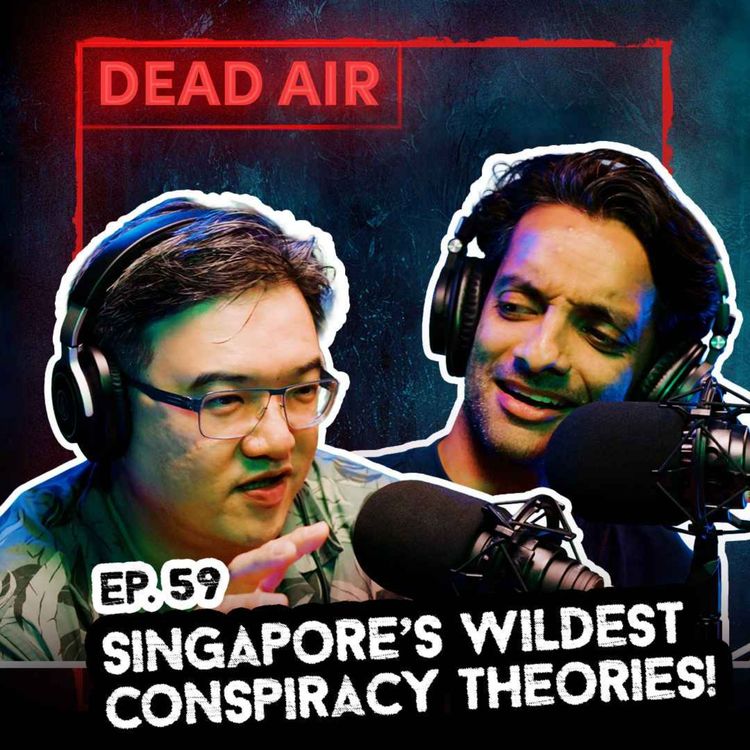 cover art for Singapore's Wildest Conspiracy Theories! - DEAD AIR - Live Horror Podcast