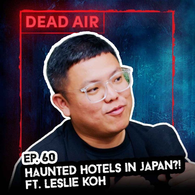 cover art for Haunted Hotels in Japan?! Ft. Leslie Koh - DEAD AIR - Live Horror Podcast