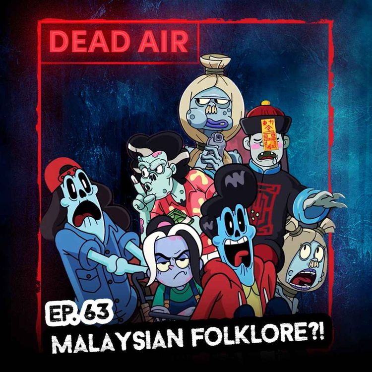 cover art for Malaysian Folklore and Ghost Stories?! - DEAD AIR