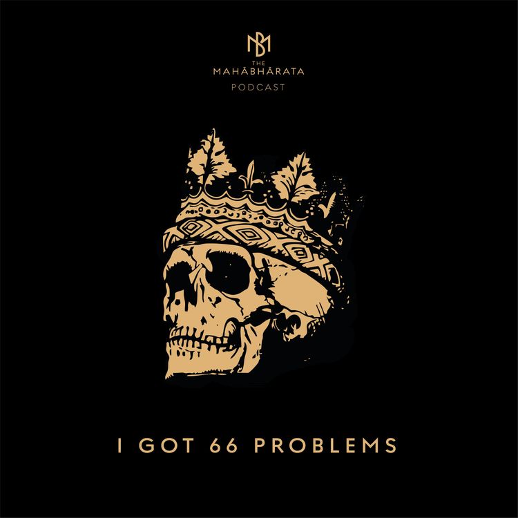 cover art for 5. Dhritrashtra’s Hindsight - I got 66 Problems