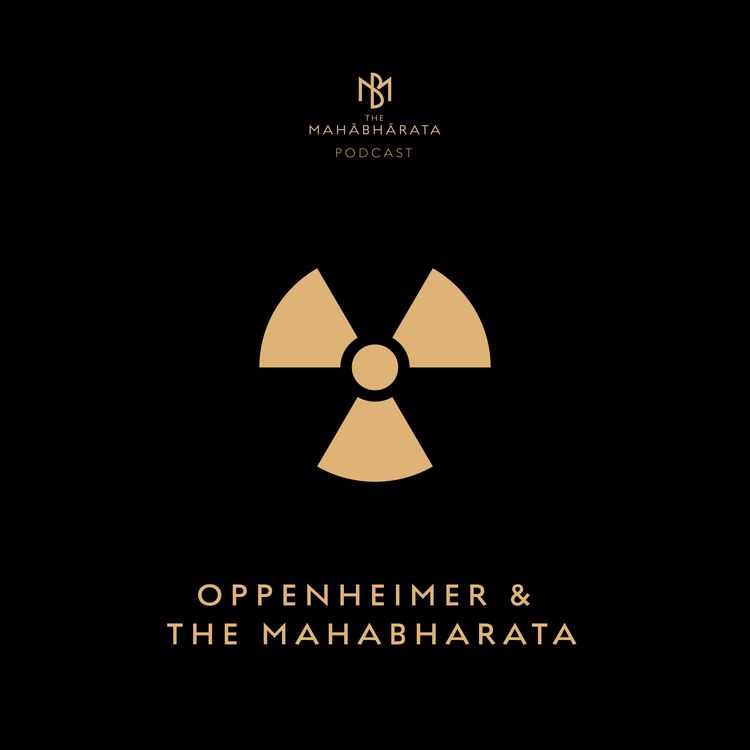 cover art for 8. Oppenheimer & The Mahabharata