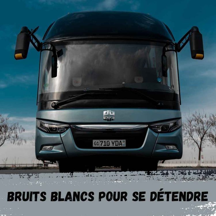 cover art for  2h - Intérieur d'un bus qui roule / Interior of a moving bus