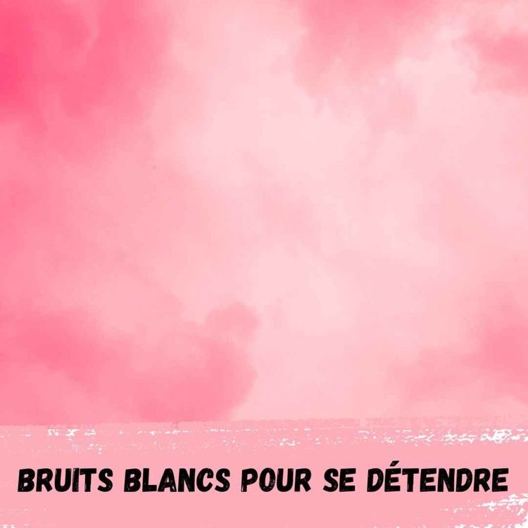 cover art for 2h - Bruit rose / 2h - Pink noise