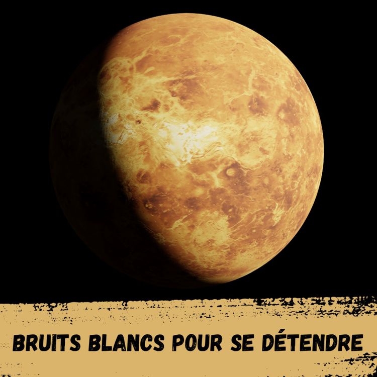 cover art for  2h - Planète Vénus / 2h - Planet Venus