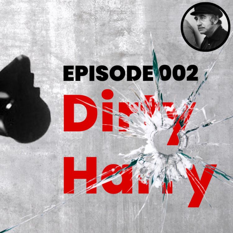 cover art for Theater & Stream: A Film Podcast - Episode #002 -Dirty Harry