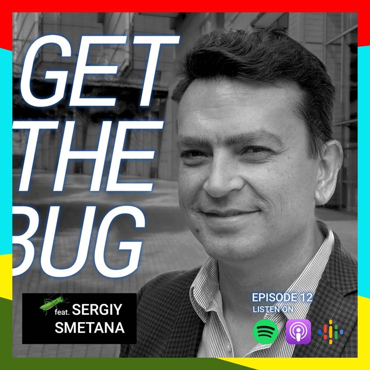 cover art for #12 The Environmental Impact of Insect Production, with Sergiy Smetana.