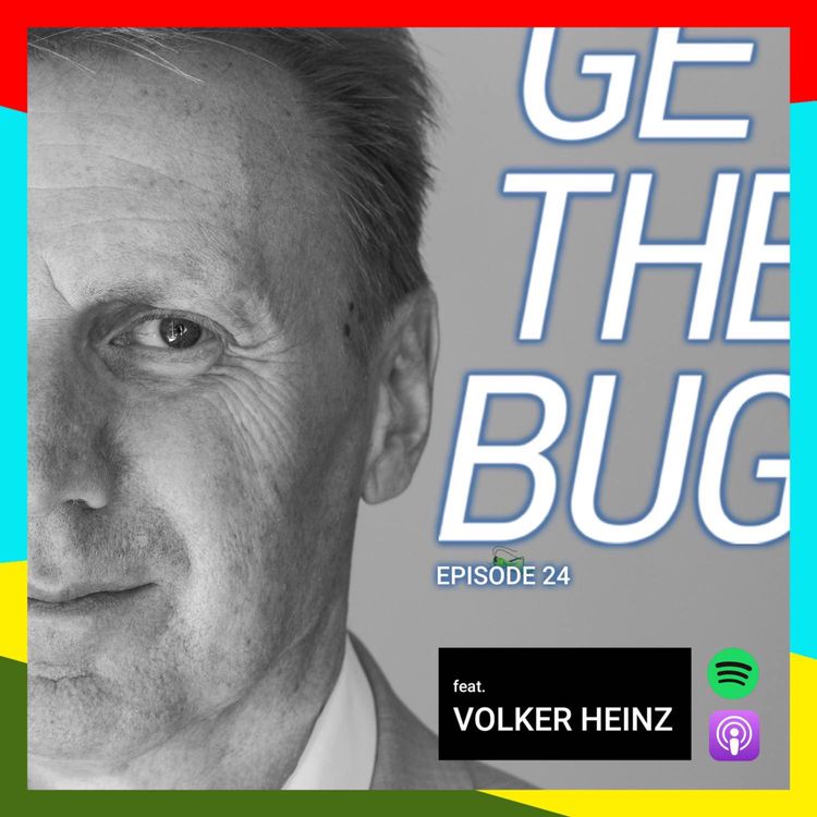 cover art for #24 A Journey Through Sustainability, with Insects, Plus...  – Ft. Volker Heinz.