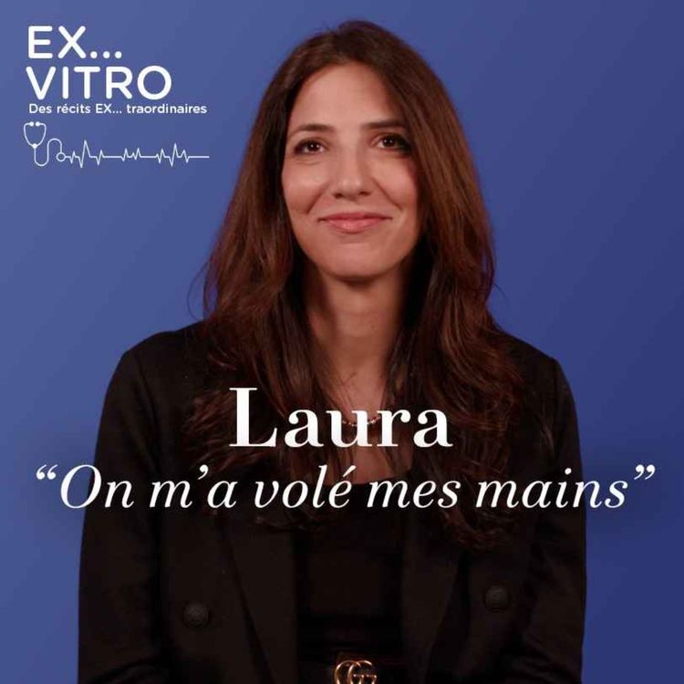 cover art for Laura : "On m’a volé mes mains"
