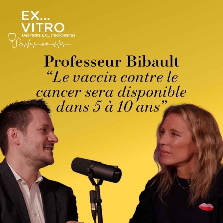 cover art for Professeur Bibault  : "Le vaccin contre le cancer sera disponible dans 5 à 10 ans"