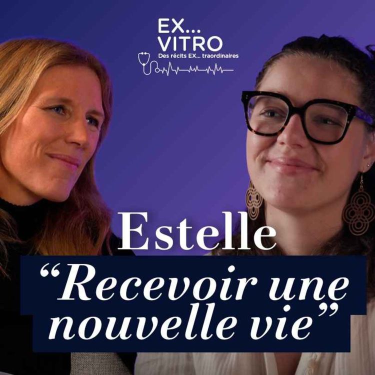 cover art for Estelle : "Recevoir une nouvelle vie"