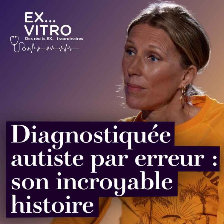 cover art for Diagnostiquée autiste par erreur : son incroyable histoire