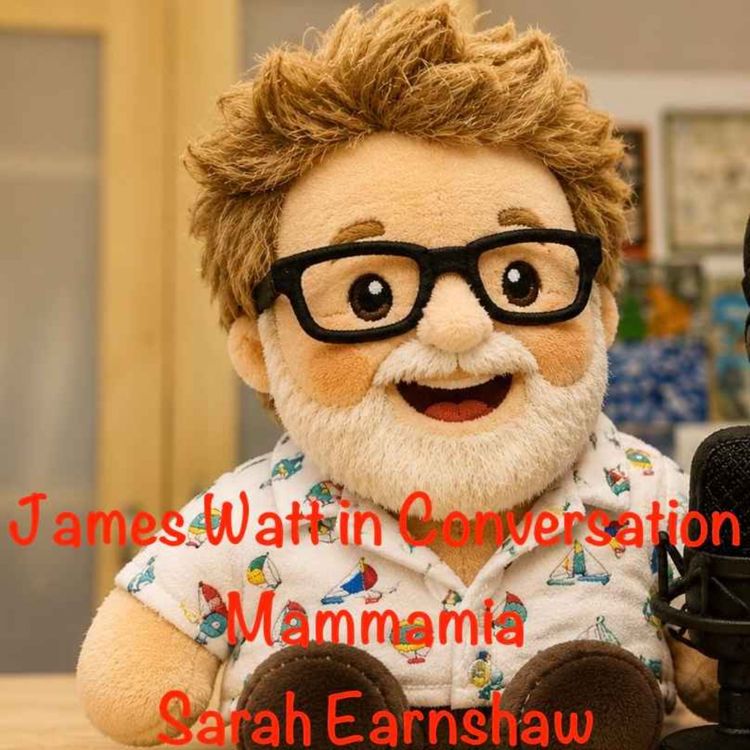 cover art for MAMMA MIA! Star Sarah Earnshaw Shares Her Incredible Journey | World of Watt