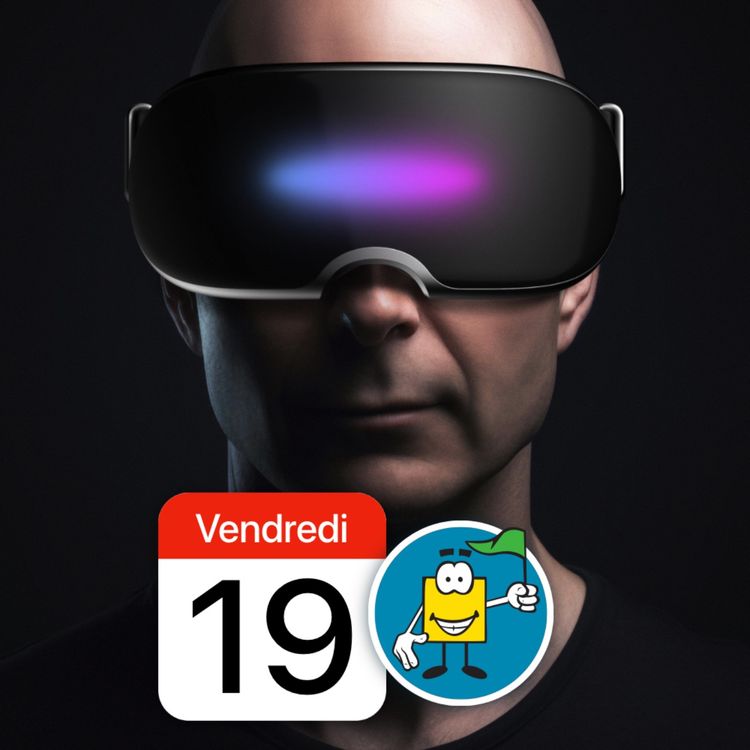 cover art for Sortie de veille (19/05) : « Reality Pro », le saut dans le vide d'Apple / Le replay de la semaine !