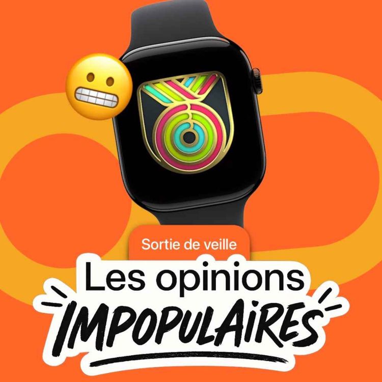 cover art for Les opinions impopulaires : le suivi sportif avec l'Apple Watch est une fausse bonne idée