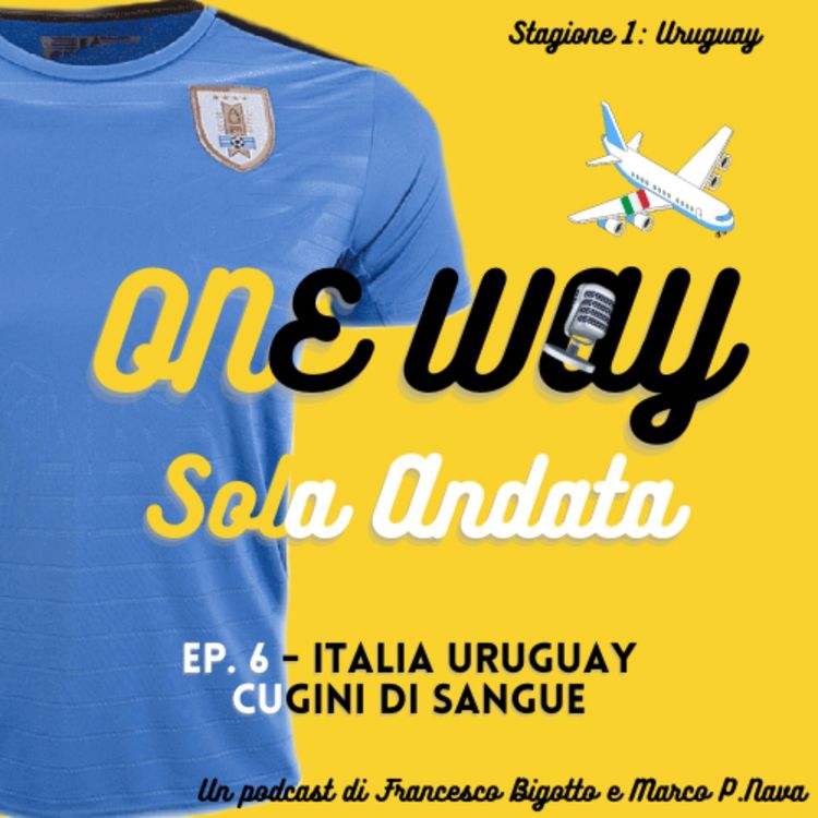 cover art for One Way - Sola Andata: Italia Uruguay cugini di sangue