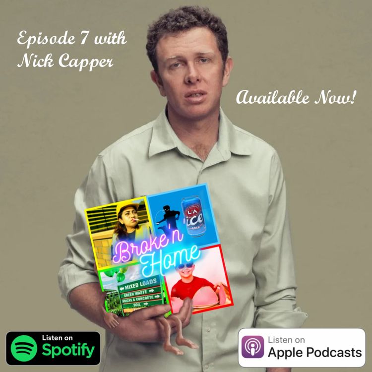 cover art for Broke'N'Home Episode 7: Nick Capper
