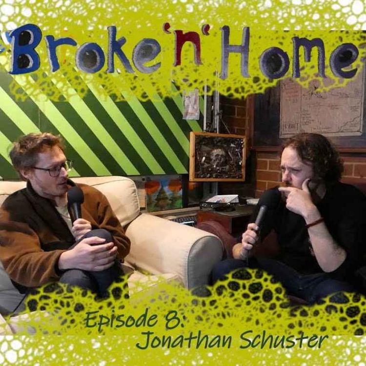 cover art for Broke'n'Home Episode 22: Jonathan Schuster
