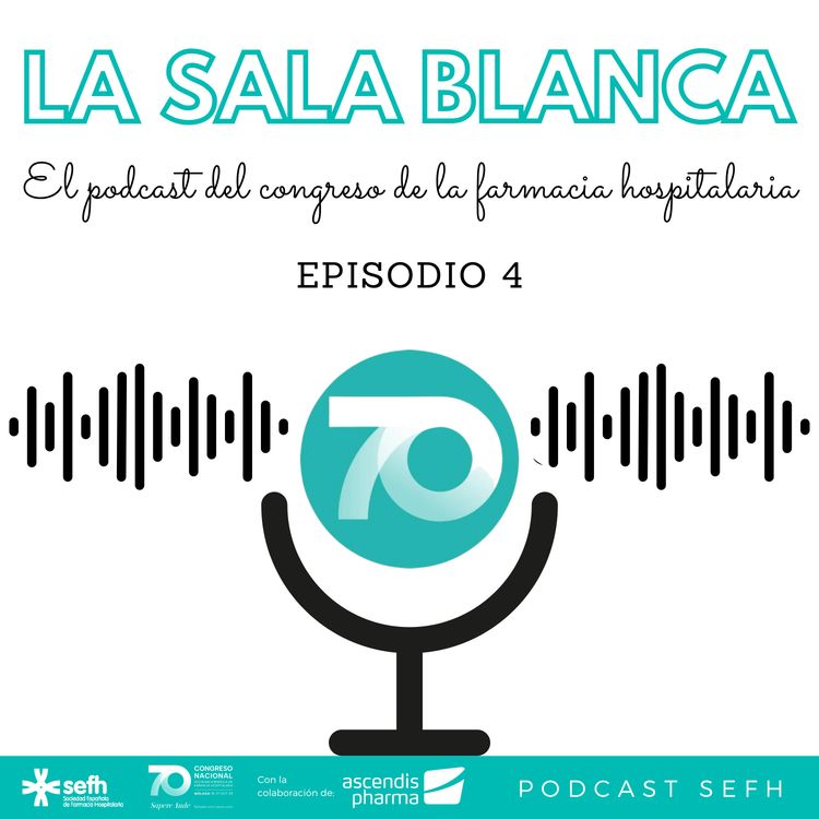 cover art for La Sala Blanca |1x04| Nutrición y Farmacia, inteligencia artificial en hospitales, gestión de equipos