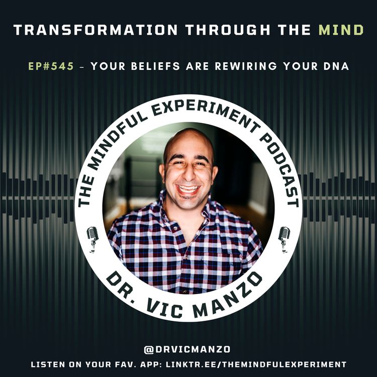 cover art for EP#545 - Your Beliefs Are Rewiring Your DNA