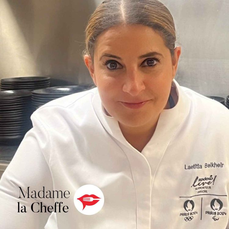 cover art for Laëtitia Belkheir, une cheffe qui cherche à mettre en valeur les personnes qui l'entourent.