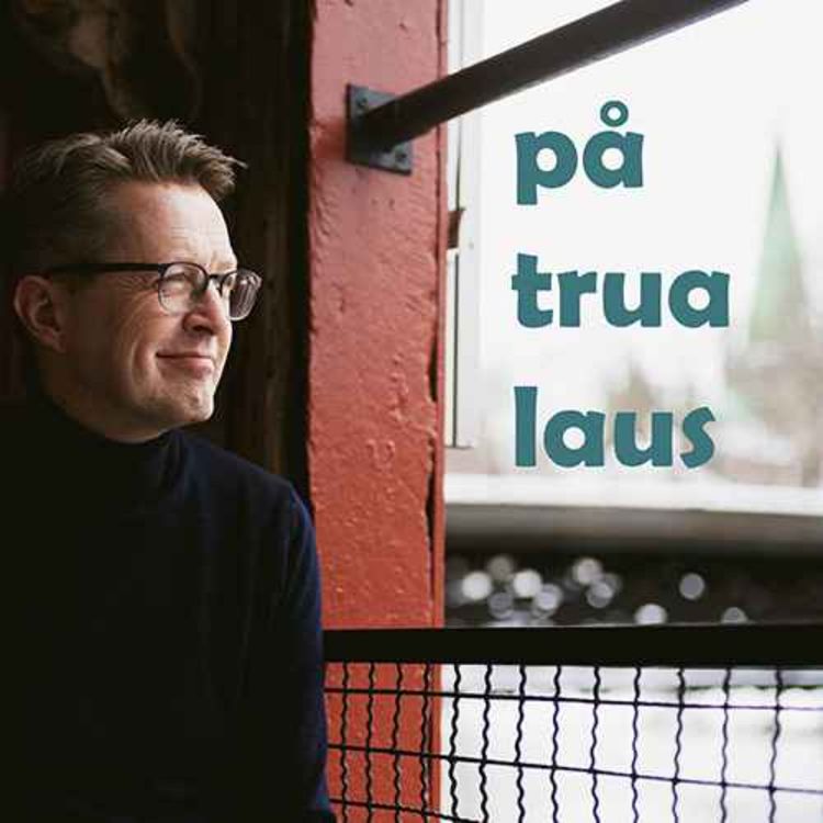 cover art for På trua laus ep. 49 - Wenche Strømdahl: Et nytt kapittel