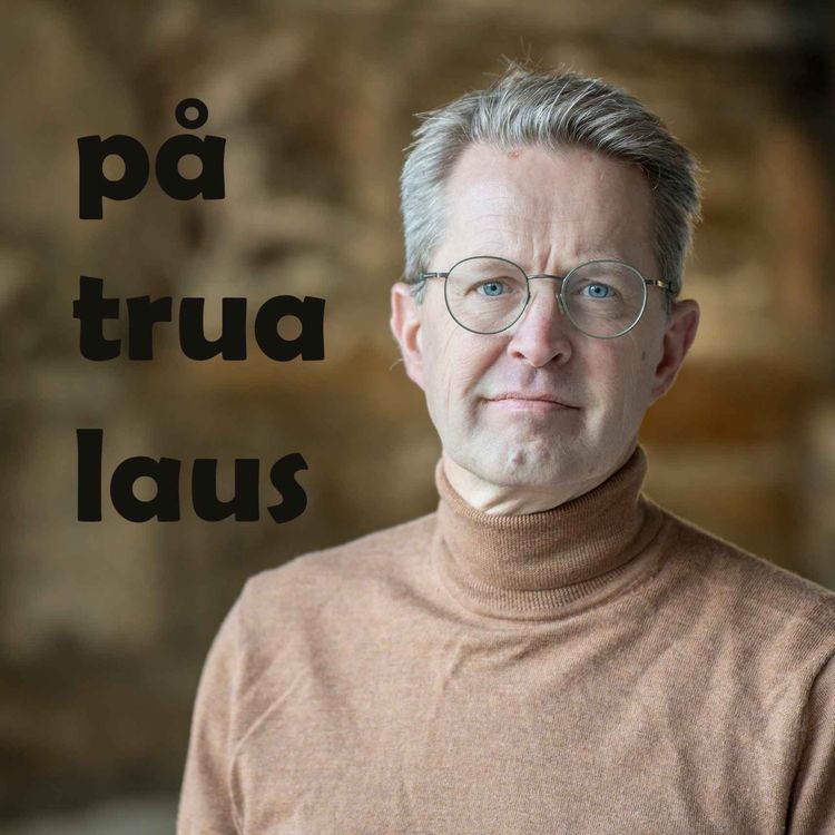 cover art for På trua laus ep. 82 - Mona Berger: Prestedattera som tok kampen
