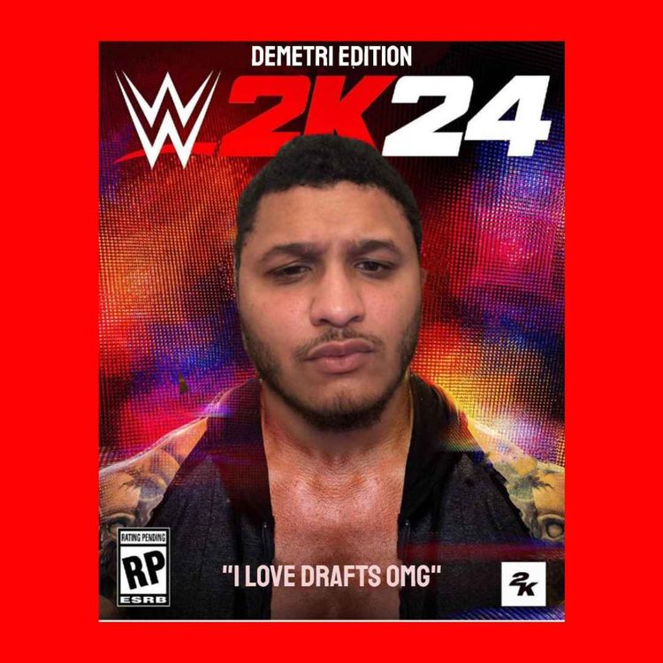 cover art for Ep 36: WWE 2k24 - Demetri Addition