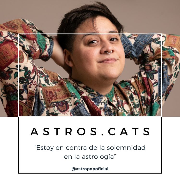 cover art for Astros.cats: "Estoy en contra de la solemnidad en la astrología"