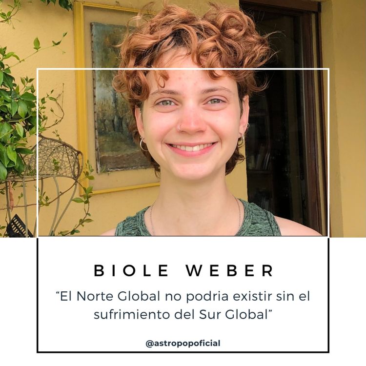 cover art for Biole Weber: "El Norte Global no podria existir sin el sufrimiento del Sur Global"