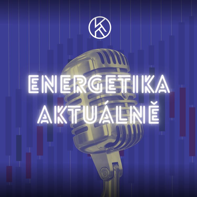 cover art for Energetika aktuálně: transformace je výzva a příležitost