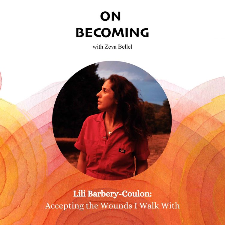 cover art for #12: Lili Barbery-Coulon: Walking with Our Wounds