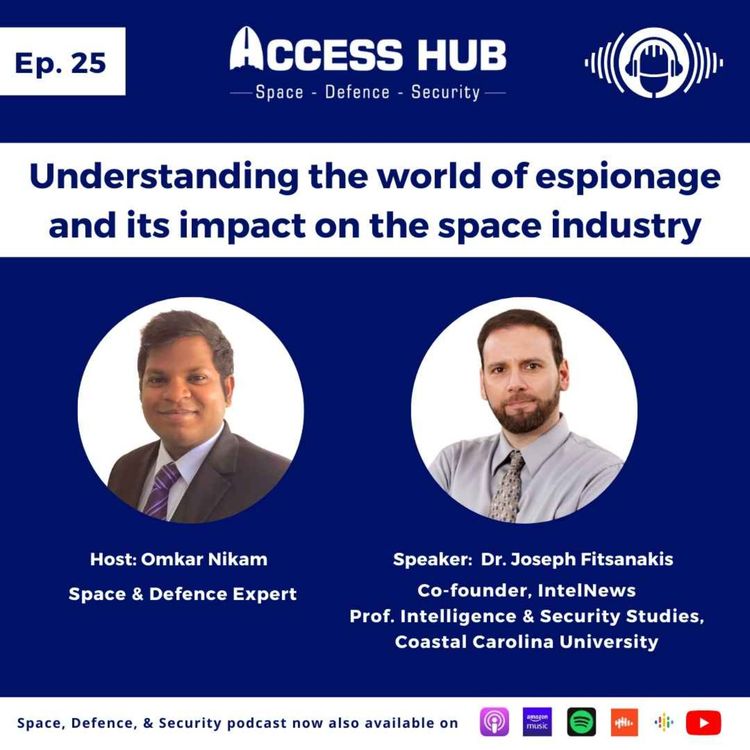 cover art for Ep.25 Understanding the world of espionage and its impact on the space industry | Dr. Joseph Fitsanakis