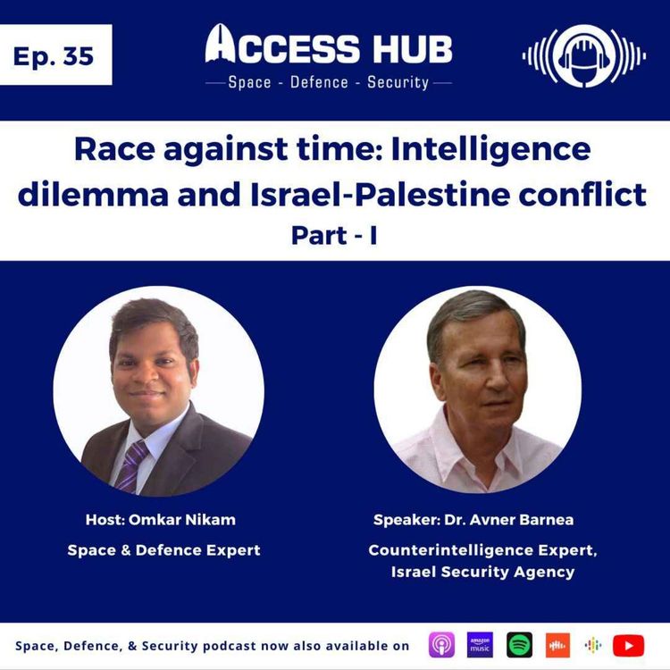 cover art for Ep.35 Race against time: Intelligence dilemma and Israel-Palestine conflict - Part-I | Dr. Avner Barnea
