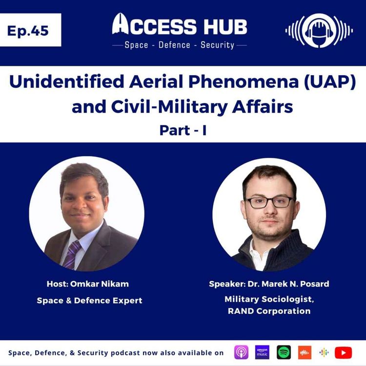 cover art for Ep.45 Unidentified Aerial Phenomena (UAP) and Civil-Military Affairs - Part-I | Dr. Marek N. Posard